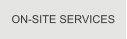 ON-SITE SERVICES