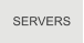 SERVERS